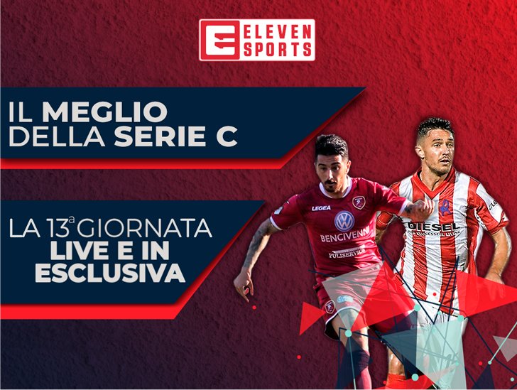 Serie C TV, 13a Giornata  - Programma e Telecronisti Eleven Sports