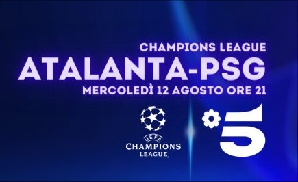Canale 5, Champions, Diretta PSG - Atalanta, Palinsesto e Telecronisti
