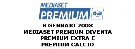 Mediaset Premium si trasforma dal 8/1 in Premium Extra e Premium Calcio