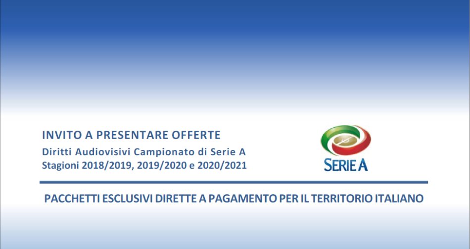 Serie A, pubblicato Invito a Presentare offerte diritti audiovisivi 2018 - 2021 