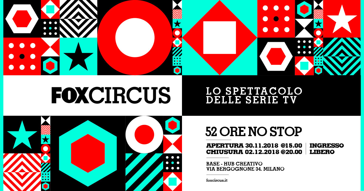Fox Circus, 52 ore non-stop di intrattenimento ed anteprime a Milano