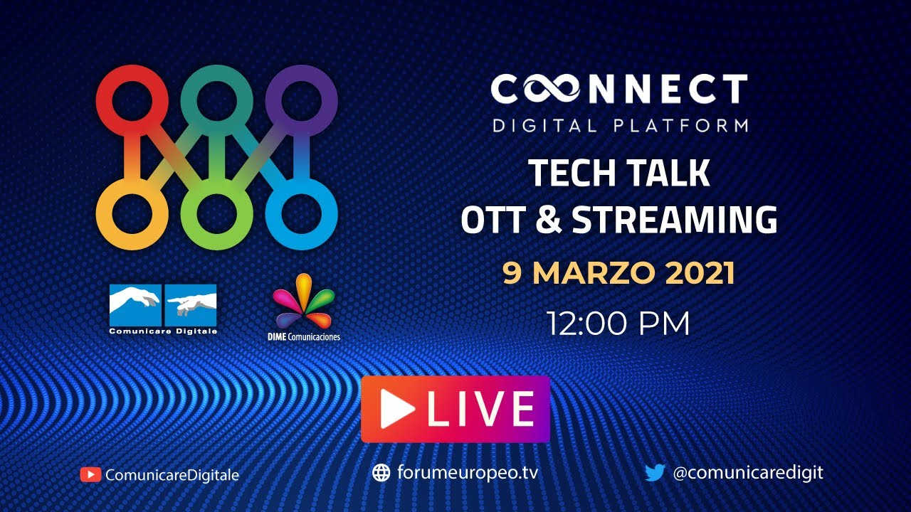 LIVE | Tech Talk Ott e Streaming 9 Marzo 2021. Diretta streaming Digital-News.it