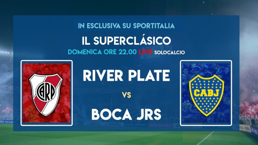 Sportitalia, il Superclasico River Plate vs Boca Juniors stasera in diretta su Solo Calcio